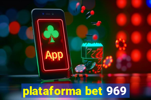 plataforma bet 969